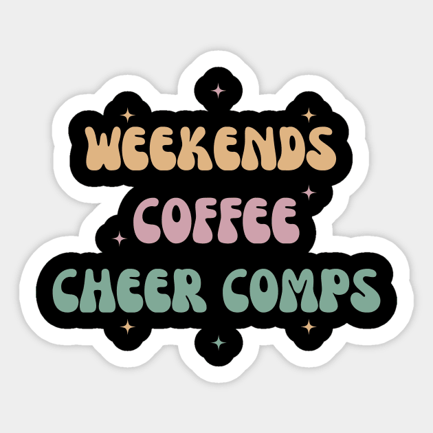 Weekends, Coffee, Cheer Comps Sticker by Triple R Goods